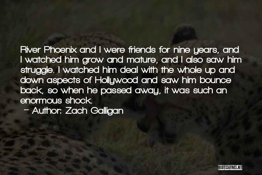 Mature Friends Quotes By Zach Galligan