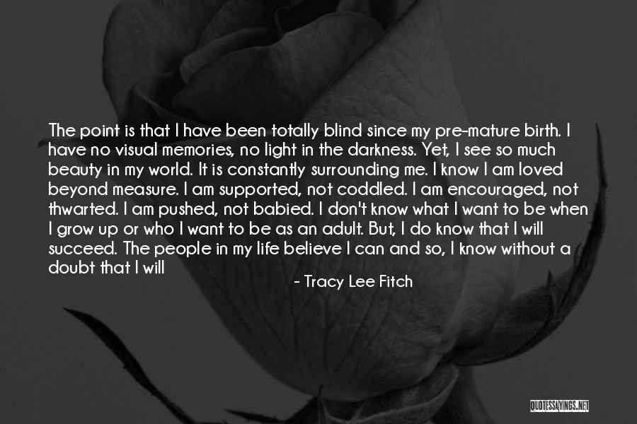 Mature Life Quotes By Tracy Lee Fitch Mature Life Quotes By Tracy Lee Fitch