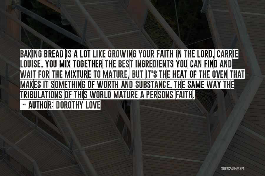 Mature Love Quotes By Dorothy Love Mature Love Quotes By Dorothy Love