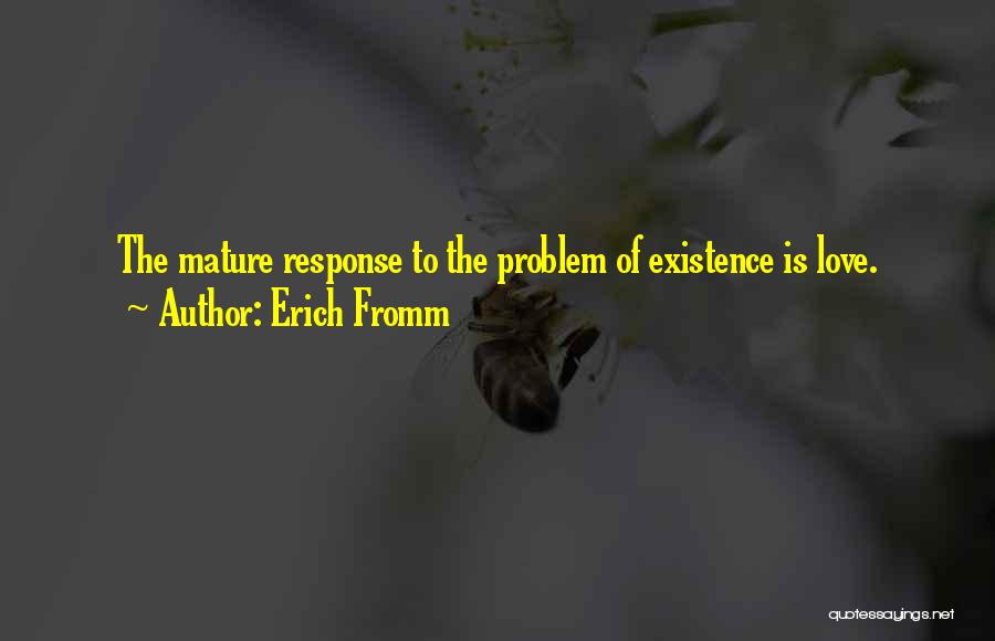 Mature Love Quotes By Erich Fromm