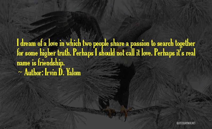 Mature Love Quotes By Irvin D. Yalom Mature Love Quotes By Irvin D. Yalom