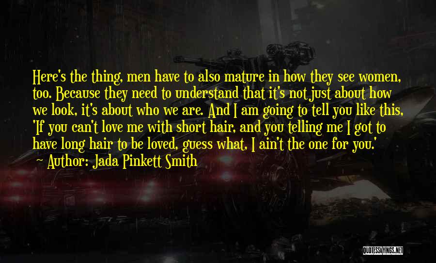 Mature Love Quotes By Jada Pinkett Smith
