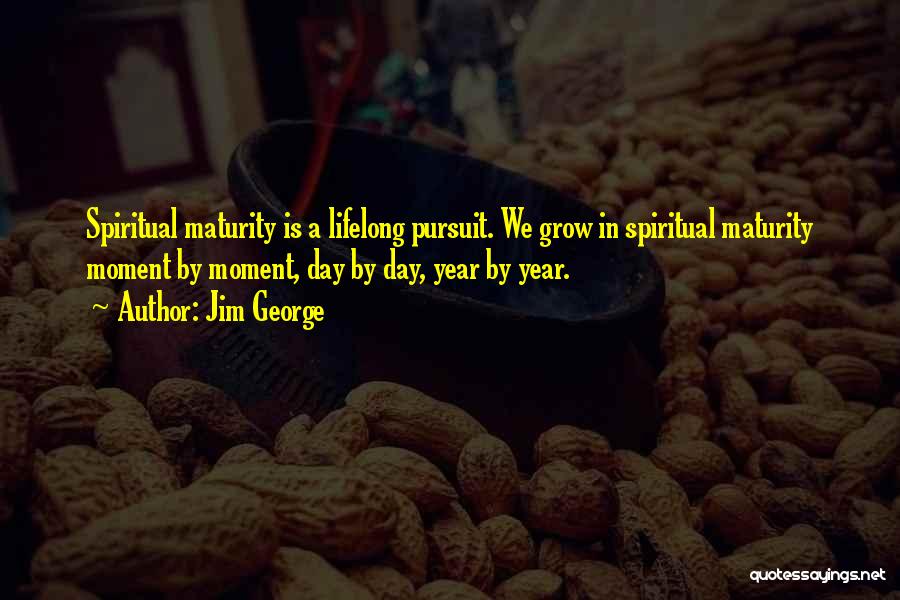 Mature Love Quotes By Jim George Mature Love Quotes By Jim George