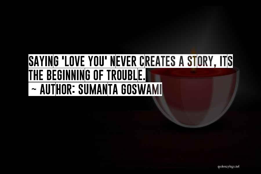 Mature Love Quotes By Sumanta Goswami