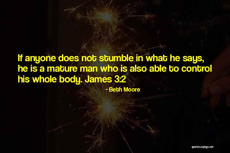 Mature Man Quotes By Beth Moore Mature Man Quotes By Beth Moore