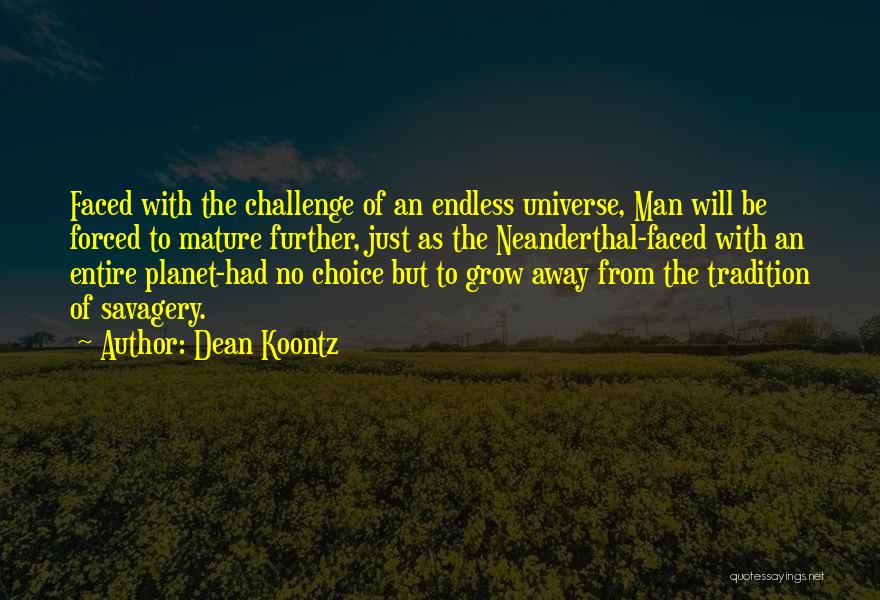 Mature Man Quotes By Dean Koontz