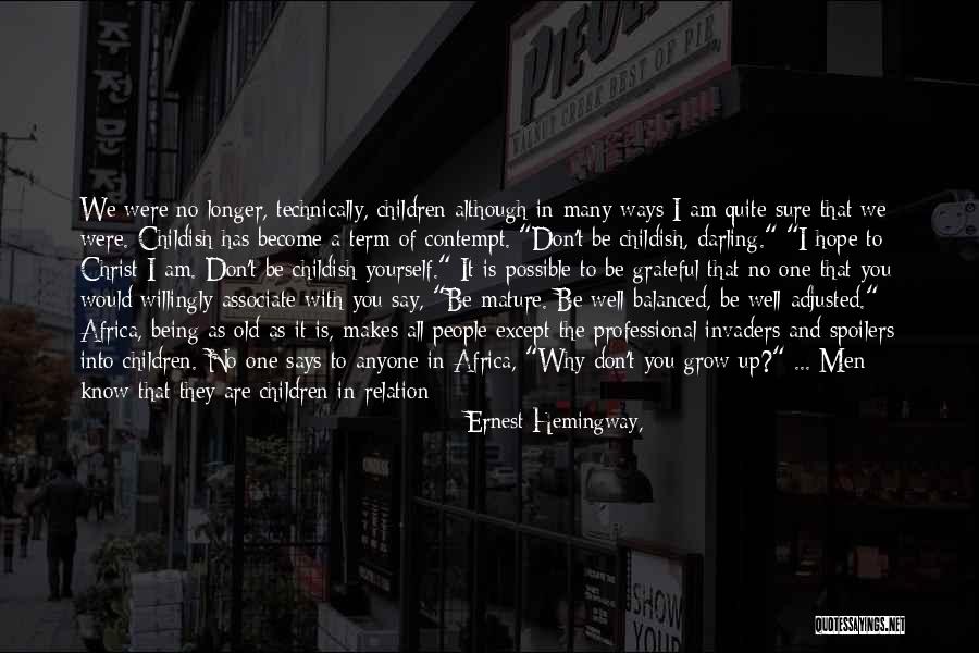 Mature Man Quotes By Ernest Hemingway,