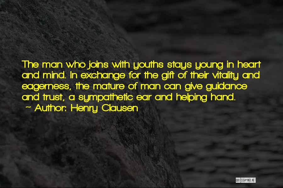 Mature Man Quotes By Henry Clausen