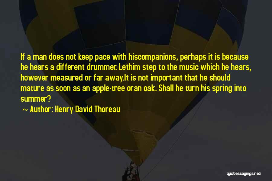 Mature Man Quotes By Henry David Thoreau