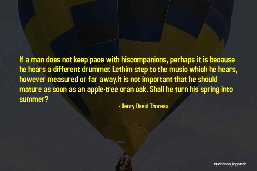 Mature Man Quotes By Henry David Thoreau