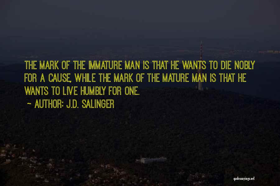 Mature Man Quotes By J.D. Salinger