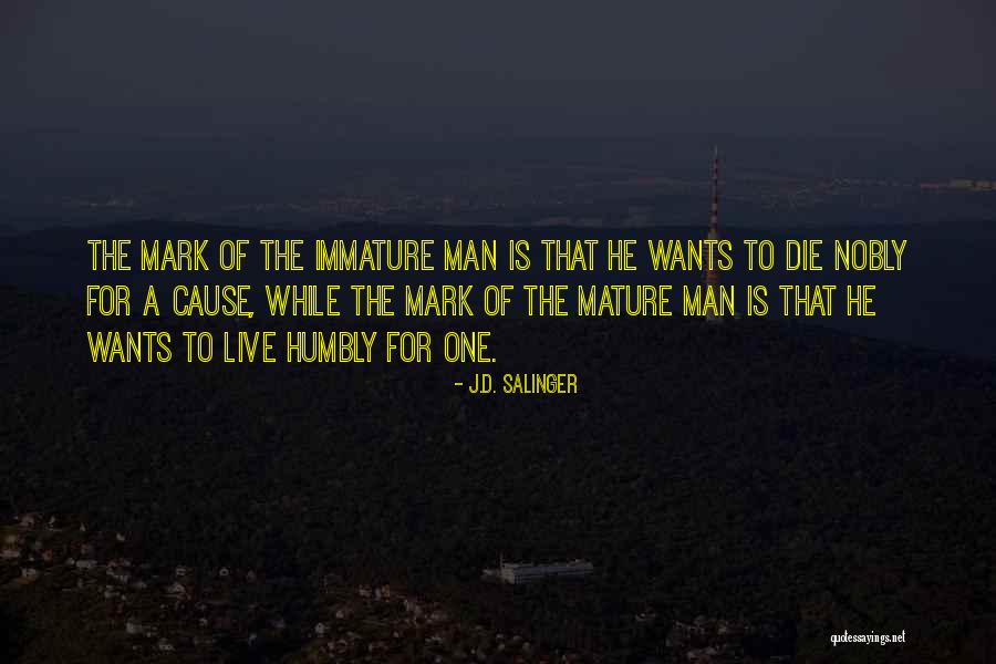 Mature Man Quotes By J.D. Salinger Mature Man Quotes By J.D. Salinger