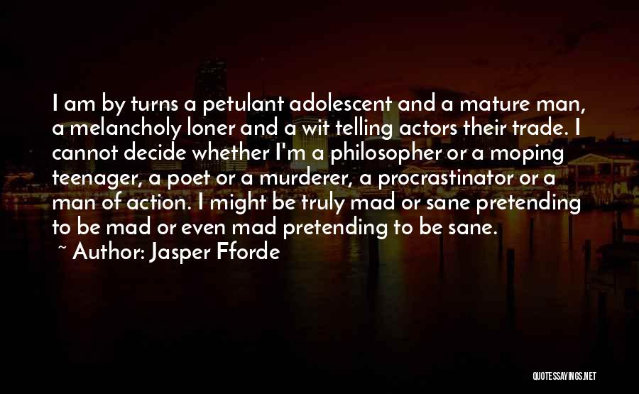 Mature Man Quotes By Jasper Fforde