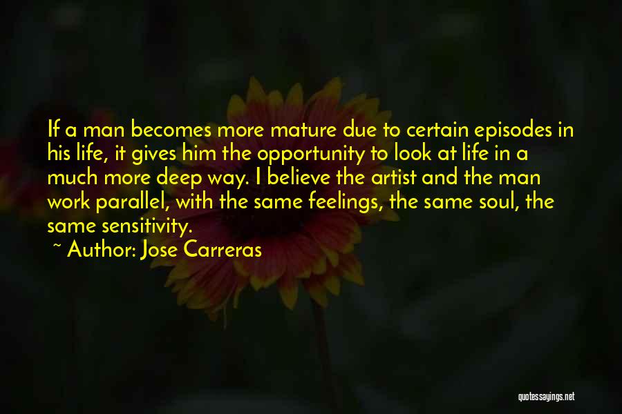 Mature Man Quotes By Jose Carreras
