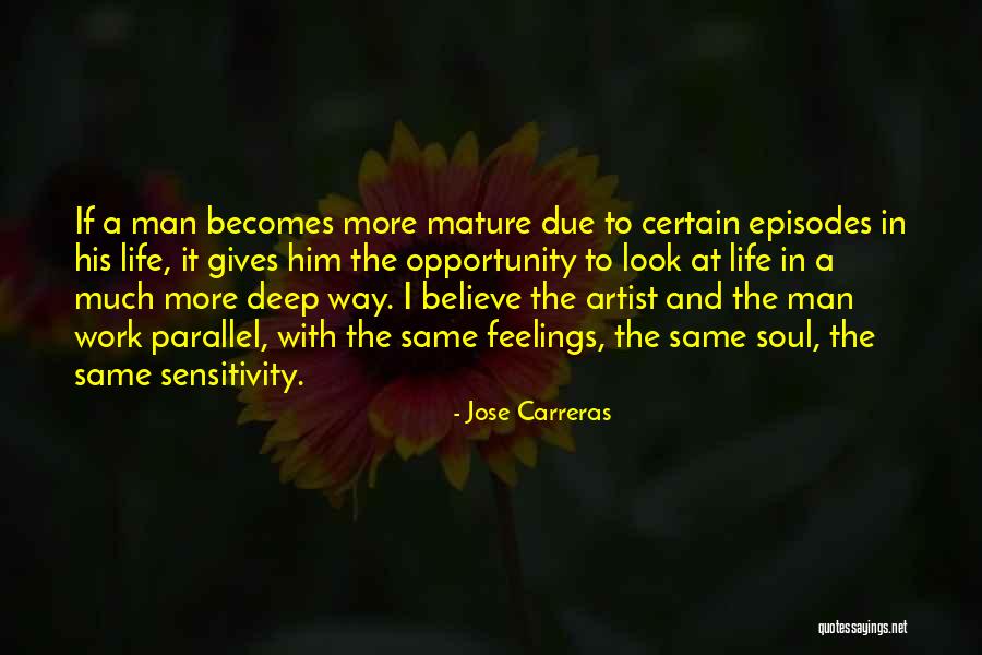 Mature Man Quotes By Jose Carreras