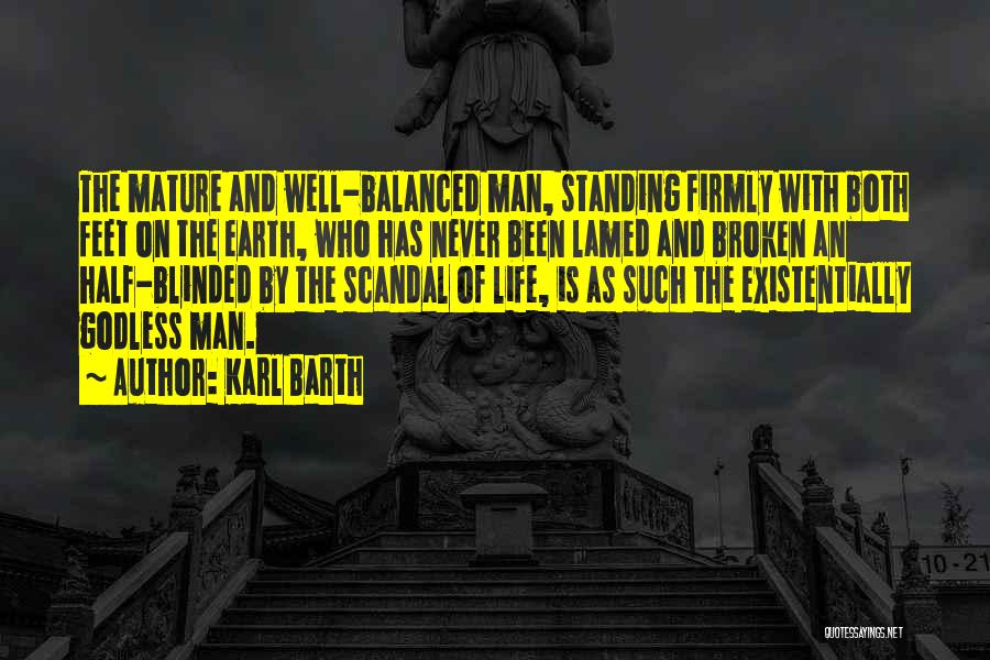 Mature Man Quotes By Karl Barth