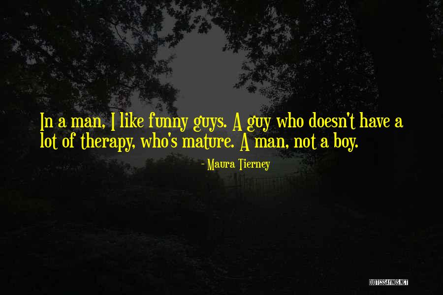 Mature Man Quotes By Maura Tierney Mature Man Quotes By Maura Tierney