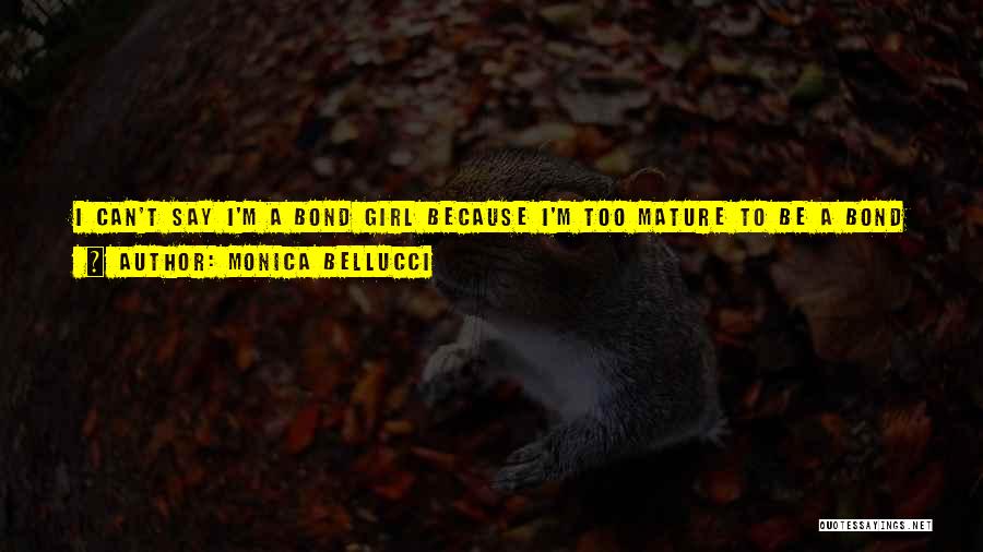 Mature Man Quotes By Monica Bellucci