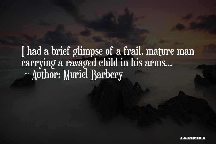 Mature Man Quotes By Muriel Barbery