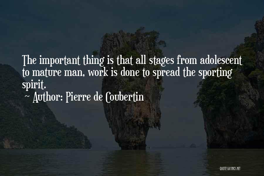 Mature Man Quotes By Pierre De Coubertin