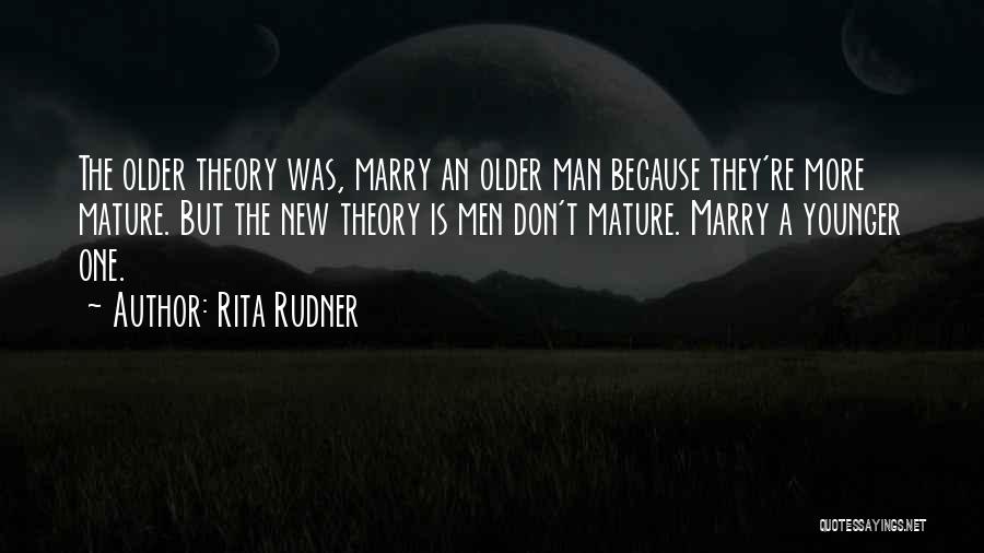 Mature Man Quotes By Rita Rudner