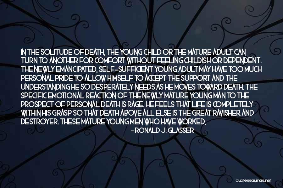 Mature Man Quotes By Ronald J. Glasser Mature Man Quotes By Ronald J. Glasser
