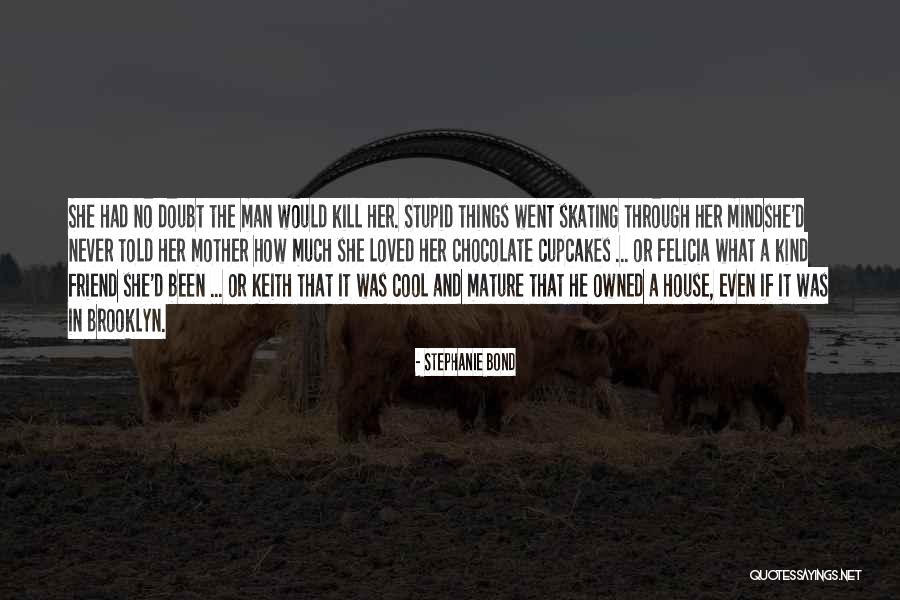 Mature Man Quotes By Stephanie Bond Mature Man Quotes By Stephanie Bond