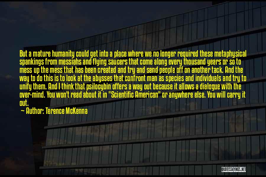 Mature Man Quotes By Terence McKenna
