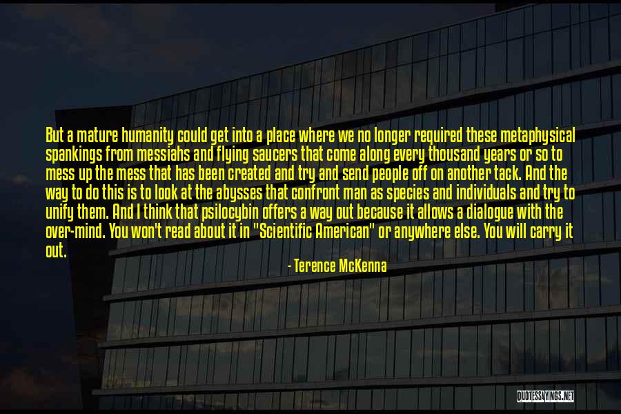 Mature Man Quotes By Terence McKenna Mature Man Quotes By Terence McKenna