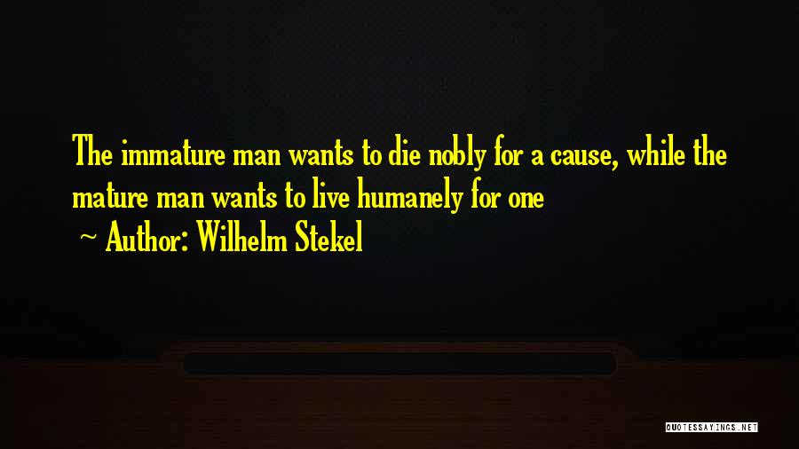 Mature Man Quotes By Wilhelm Stekel