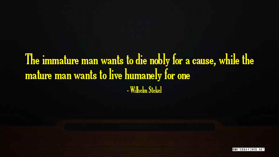 Mature Man Quotes By Wilhelm Stekel