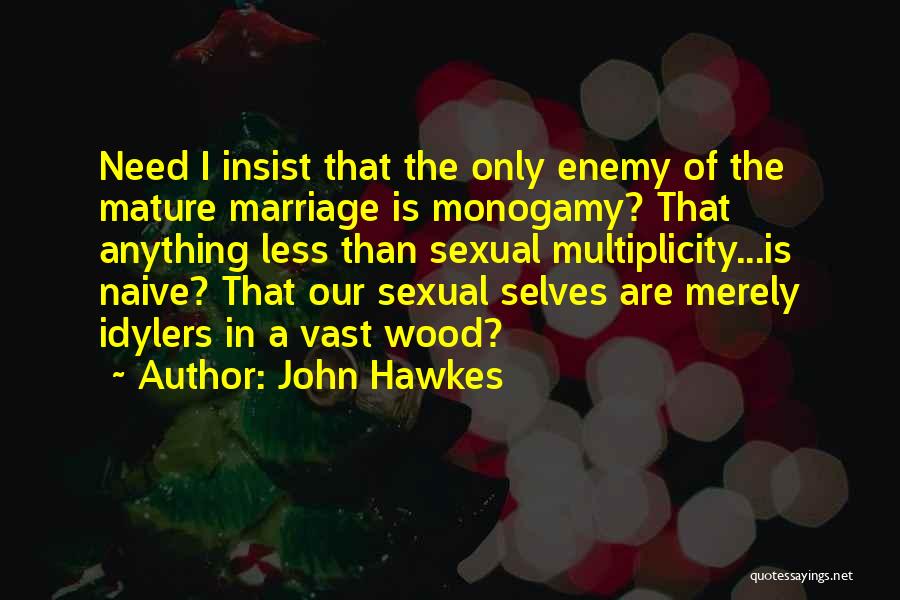 Mature Marriage Quotes By John Hawkes