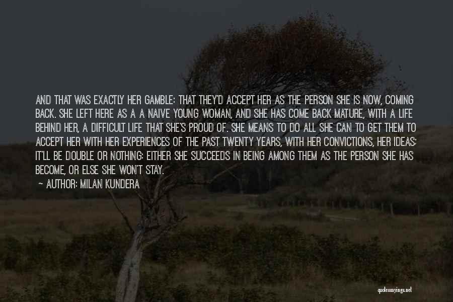 Mature Person Quotes By Milan Kundera