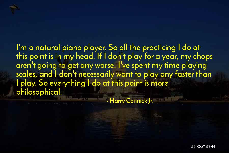 Mature Protagonist Quotes By Harry Connick Jr. Mature Protagonist Quotes By Harry Connick Jr.