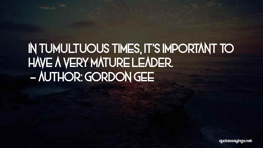 Mature Quotes By Gordon Gee