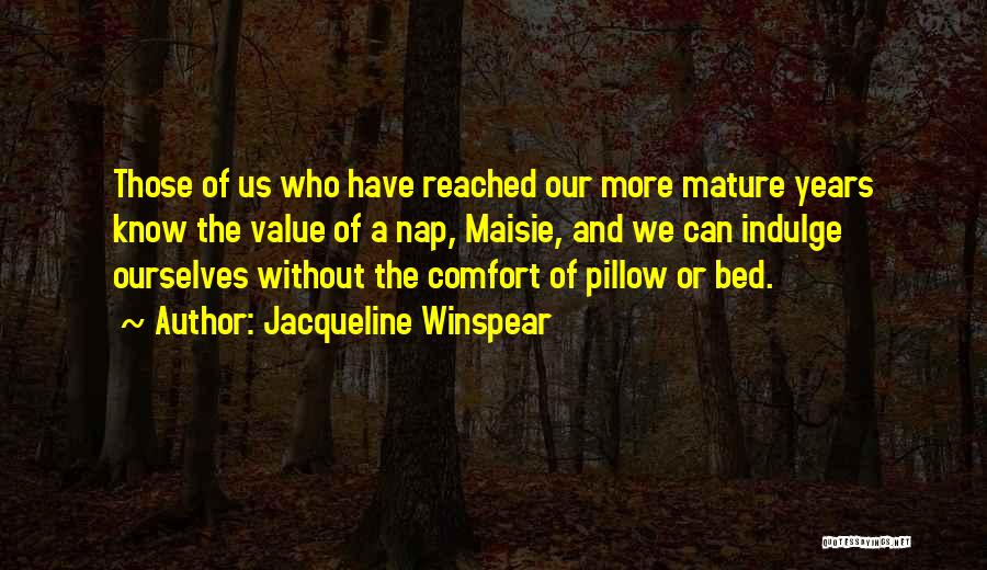 Mature Quotes By Jacqueline Winspear