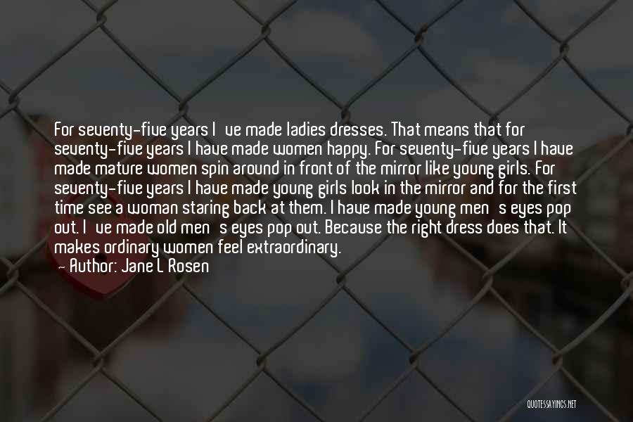 Mature Quotes By Jane L Rosen