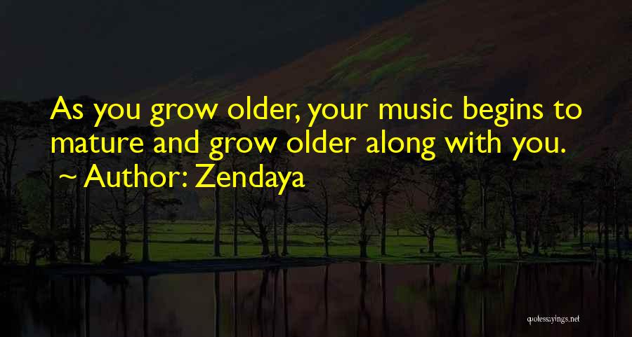 Mature Quotes By Zendaya