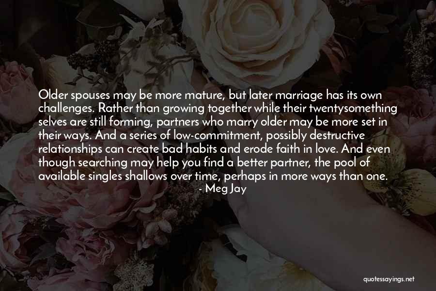 Mature Singles Quotes By Meg Jay Mature Singles Quotes By Meg Jay