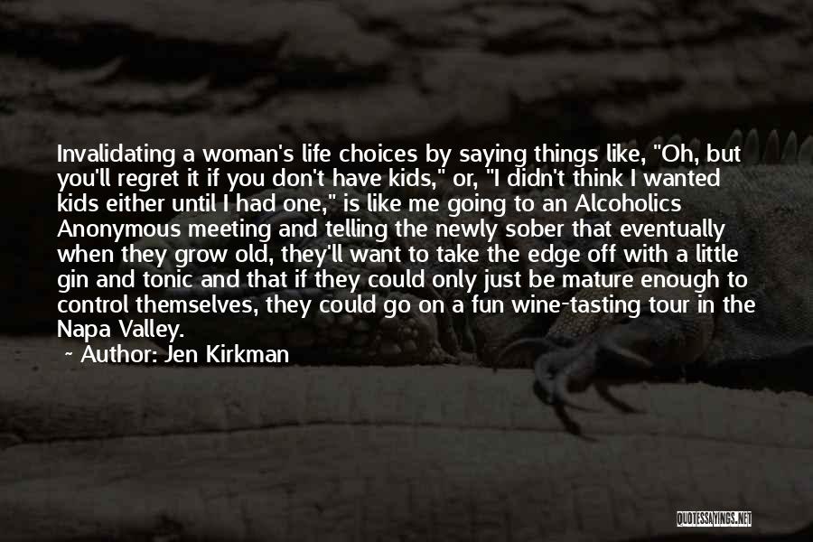 Mature Woman Quotes By Jen Kirkman