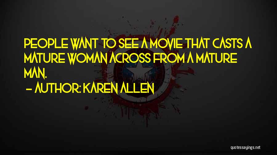 Mature Woman Quotes By Karen Allen