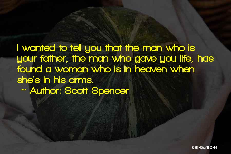 Mature Woman Quotes By Scott Spencer