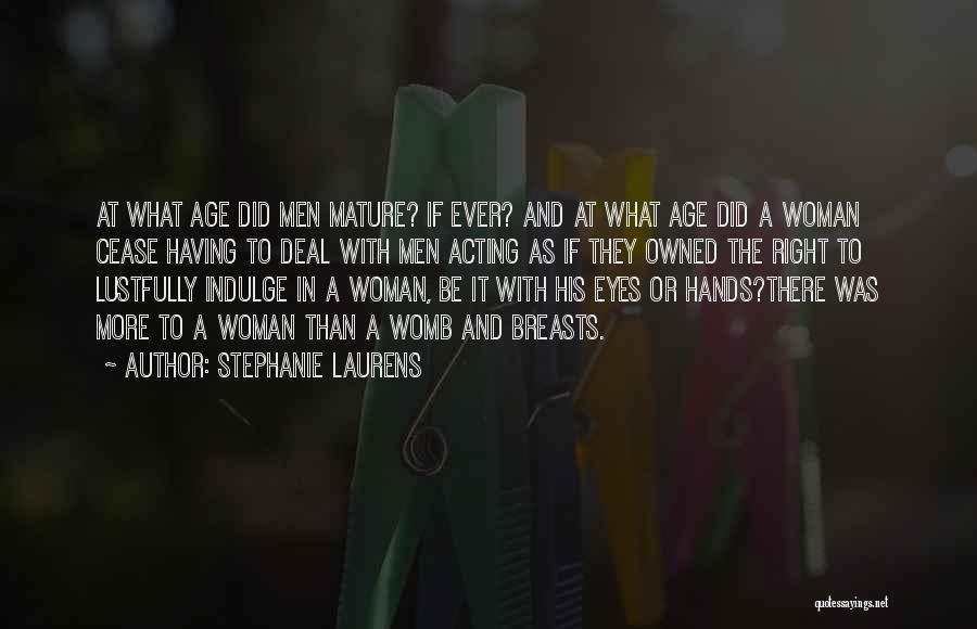 Mature Woman Quotes By Stephanie Laurens