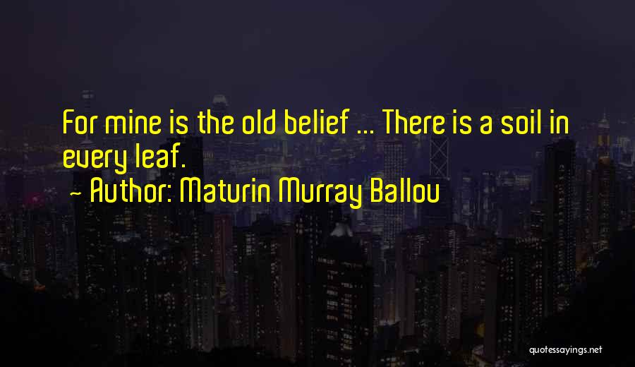 Maturin Murray Ballou Quotes 943230
