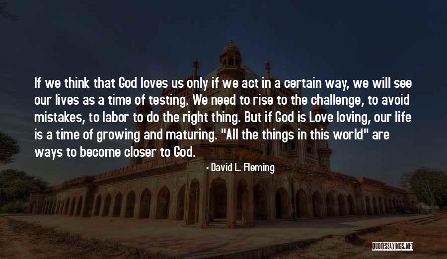 Maturing Love Quotes By David L. Fleming