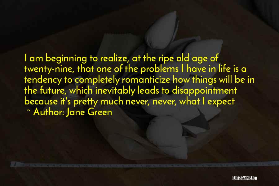 Maturing With Age Quotes By Jane Green