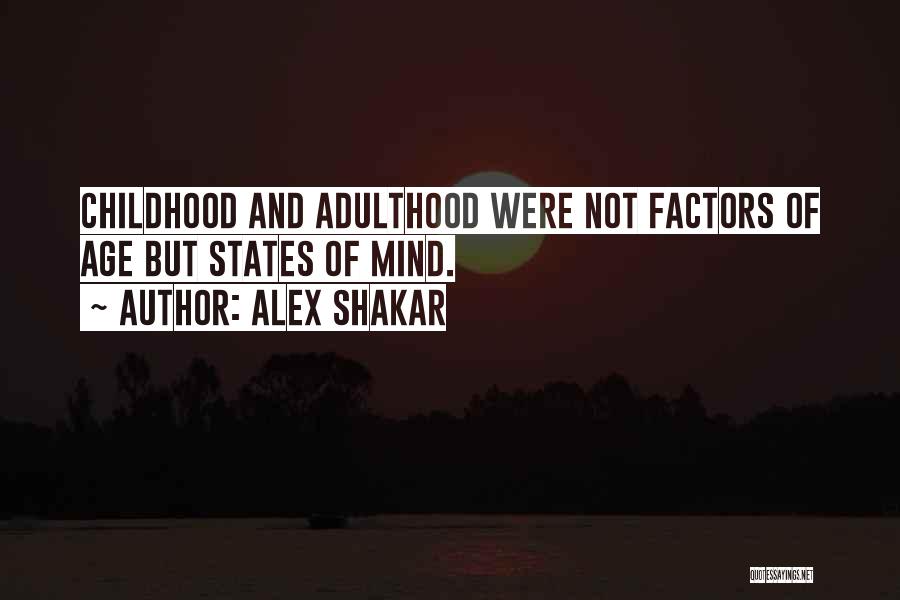 Maturity And Age Quotes By Alex Shakar