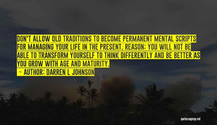 Maturity And Age Quotes By Darren L Johnson