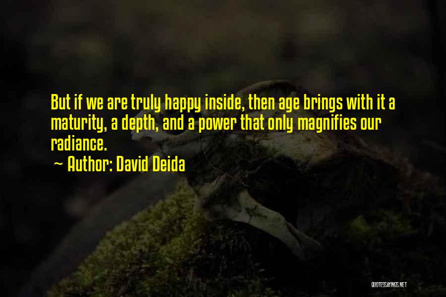 Maturity And Age Quotes By David Deida