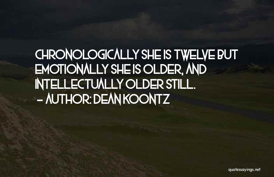 Maturity And Age Quotes By Dean Koontz